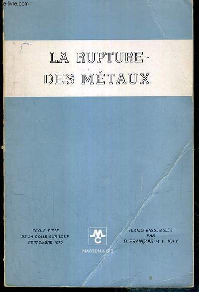 LA RUPTURE DES METAUX / ECOLE D'ETE DE LA COLLE SUR LOUP - SEPTEMBRE 1970.