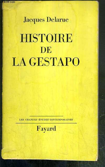 HISTOIRE DE LA GESTAPO / COLLECTION LES GRANDES ETUDES CONTEMPORAINES - ENVOI DE L'AUTEUR.
