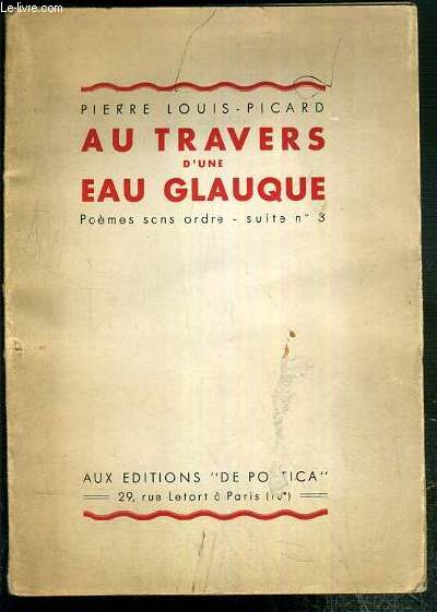 AU TRAVERS D'UNE EAU GLAUQUE - POEMES SANS ORDRES - SUITE N3 - ENVOI DE L'AUTEUR.