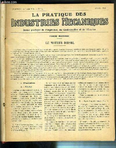 LA PRATIQUE DES INDUSTRIES MECANIQUES - TOME VII - DE L'ANNEE 1924-1925 - 12 NUMEROS DE AVRIL 1924 A MARS 1925 / REVUE PRATIQUE DE L'INGENIEUR, DU CONTREMAITRE ET DE L'OUVRIER.