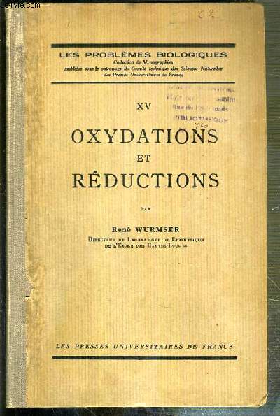 OXYDATIONS ET REDUCTIONS - TOME XV / COLLECTION LES PROBLEMES BIOLOGIQUES.
