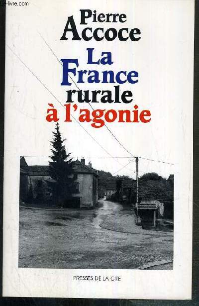 LA FRANCE RURALE A L'AGONIE - DOCUMENT.