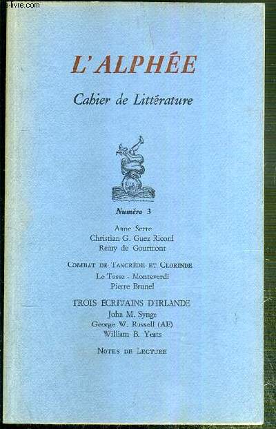 L'ALPHEE - CAHIER DE LITTERATURE- N3 - NOVEMBRE 1980 - la chambre haute de Christian G. Guez Ricord - le regard par Anne Serre - combat de Tancrede et Clorinde par le Tasse - Monteverdi - le texte sublim par Pierre Brunel...