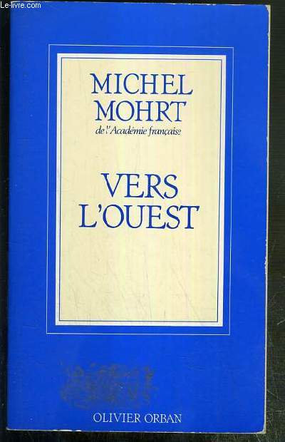 VERS L'OUEST - SOUVENIRS DE JEUNESSE.