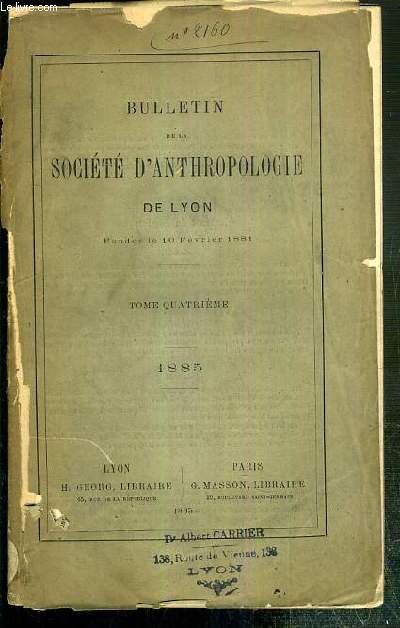 BULLETIN DE LA SOCIETE D'ANTHROPOLOGIE DE LYON - TOME QUATRIEME - 1885