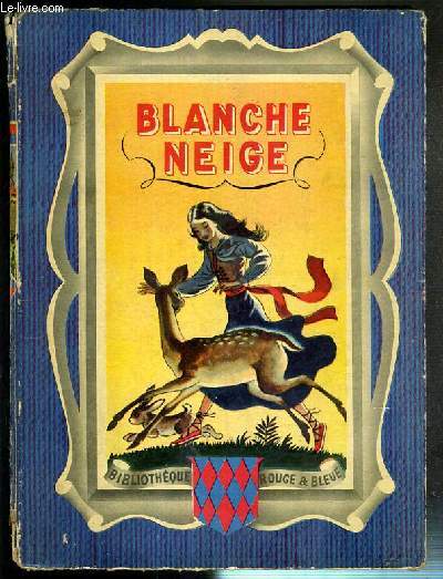 BLANCHE-NEIGE ET AUTRES CONTES DES FRERES GRIMM / BIBLIOTHEQUE ROUGE ET BLEUE N3.