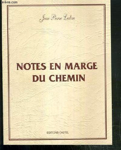NOTES EN MARGE DU CHEMIN - ENVOI DE L'AUTEUR.