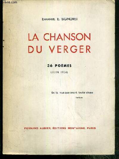 LA CHANSON DU VERGER - 36 POEMES (JUIN 1934) - EXEMPLAIRE N 406 / 900 SUR HELIO - ENVOI DE L'AUTEUR.