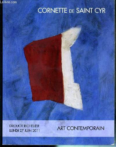 CATALOGUE DE VENTE AUX ENCHERES - ART CONTEMPORAIN - DROUOT RICHELIEU - LUNDI 27 JUIN 2011