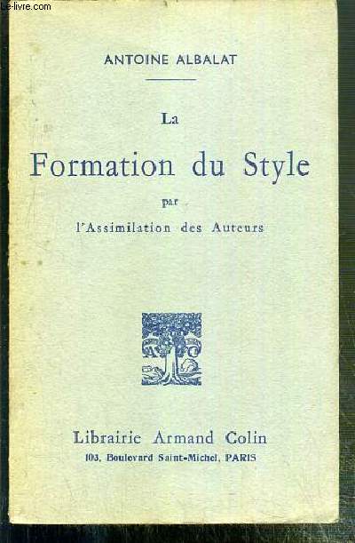 LA FORMATION DU STYLE PAR L'ASSIMILATION DES AUTEURS - 17eme EDITION.