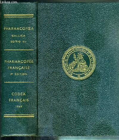 CODEX MEDICAMENTARIUS GALLICUS - CODEX FRANCAIS 1949 - PHARMACOPEE FRANCAISES REDIGEE PAR ORDRE DU GOUVERNEMENT - VIIe EDITION.