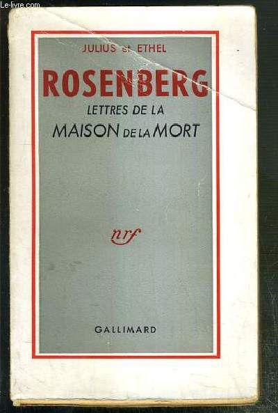 ROSENBERG - LETTRES DE LA MAISON DE LA MORT (LETTERS FROM THE DEATH HOUSE)