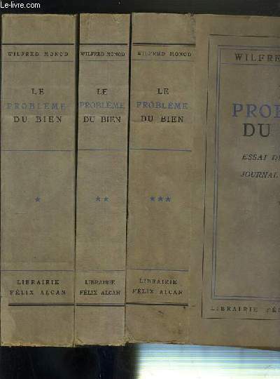 LE PROBLEME DU BIEN - ESSAI DE THEODICEE ET JOURNAL D'UN PASTEUR - 3 OUVRAGES EN 3 TOMES - I + II + III.