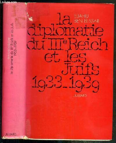 LA DIPLOMATIE DU IIIe REICH ET LES JUIFS (1933-1939)