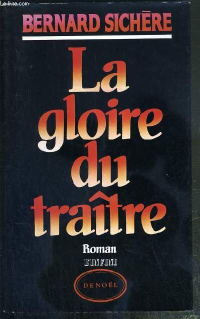 LA GLOIRE DU TRAITRE - ENVOI DE L'AUTEUR.