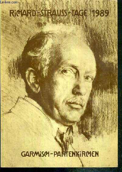RICHARD-STRAUSS-TAGE 1990 - 6. - 10. JUIN 1990 - GARMISCH-PARTENKIRCHEN - TEXTE EXCLUSIVEMENT EN ALLEMAND.