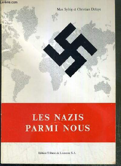 LES NAZIS PARMI NOUS - ENQUETE SUR LES MOUVEMENTS D'EXTREME-DROITE DANS LE MONDE - ENVOI DES 2 AUTEURS.