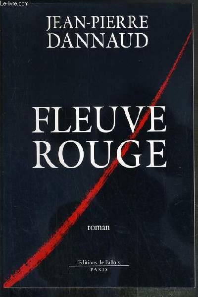 FLEUVE ROUGE - ENVOI DE L'AUTEUR.