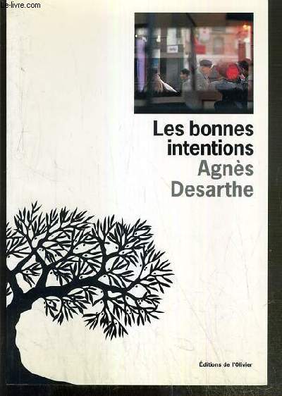 LES BONNES INTENTIONS - ENVOI DE L'AUTEUR.