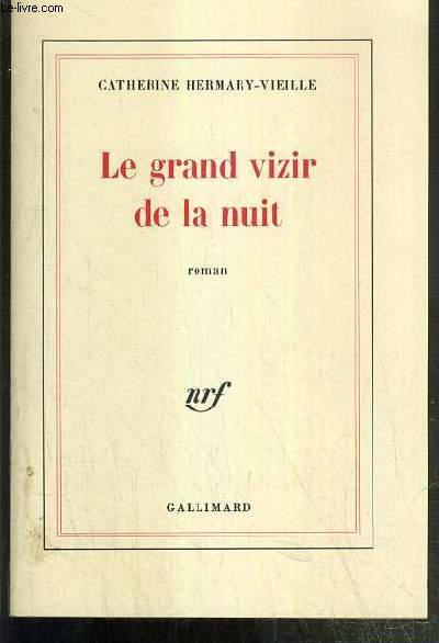 LE GRAND VIZIR DE LA NUIT - ENVOI DE L'AUTEUR.