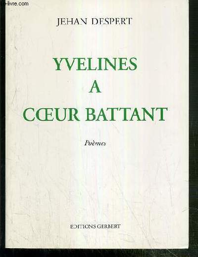 YVELINES A COEUR BATTANT - ENVOI DE L'AUTEUR.