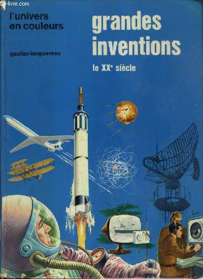 GRANDES INVENTIONS LE XXe SIECLE - TOME II / COLLECTION L'UNIVERS EN COULEURS.