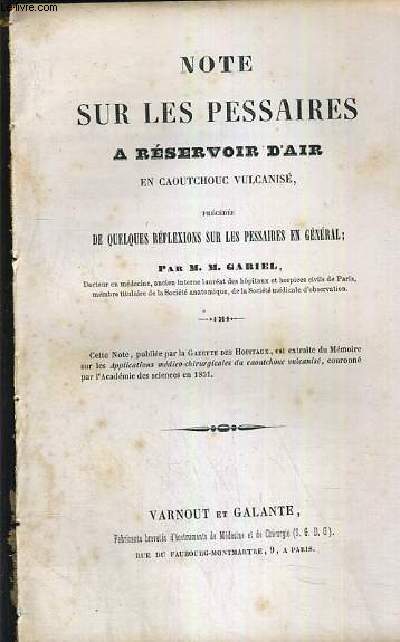 NOTE SUR LES PESSAIRE A RESERVOIR D'AIR EN CAOUTCHOUC VULCANISE PRECEDEE DE QUELQUES REFLEXIONS SUR LES PESSAIRES EN GENERAL