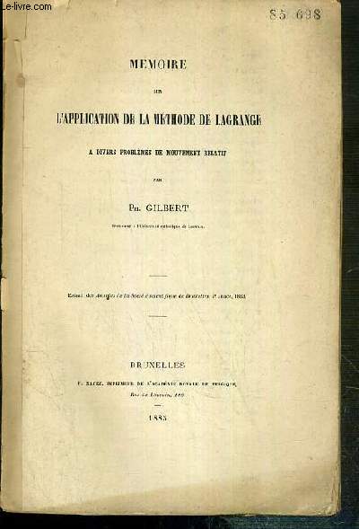 MEMOIRE SUR L'APPLICATION DE LA METHODE DE LAGRANGE A DIVERS PROBLEMES DE MOUVEMENT RELATIF - EXTRAIT DES ANNALES DE LA SOCIETE SCIENTIFIQUE DE BRUXELLES, 7e ANNEE, 1883