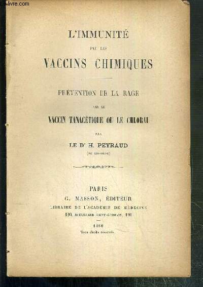 L'IMMUNITE PAR LES VACCINS CHIMIQUES - PREVENTION DE LA RAGE PAR LE VACCIN TANACETIQUE OU LE CHLORAL