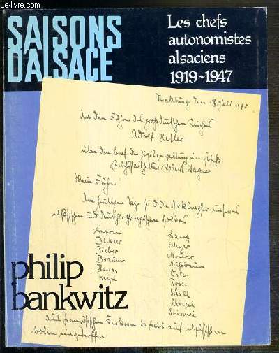 SAISONS D'ALSACE - 24eme ANNEE - NOUVELLE SERIE - N71 - LES CHEFS AUTONOMISTES ALSACIENS 1919-1947
