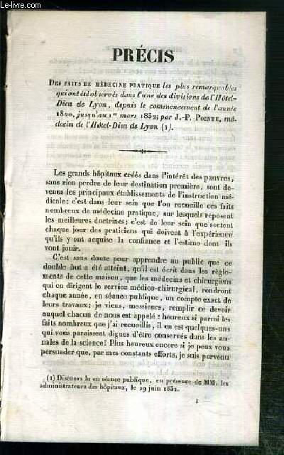 PRECIS DES FAITS DE MEDECINE PRATIQUE LES PLUS REMARQUABLES QUI ONT ETE OBSERVES DANS L'UNE DES DIVISIONS DE L'HOTEL-DIEU DE LYON, DEPUIS LE COMMENCEMENT DE L'ANNEE 1820, JUSQU'AU 1er MARS 1832 - EXTRAIT DES TRANSACTIONS MEDICALES.