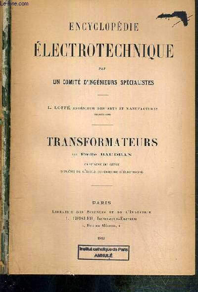 TRANSFORMATEURS - ENCYCLOPEDIE ELECTROTECHNIQUE PAR UN COMITE D'INGENIEURS SPECIALISTES.