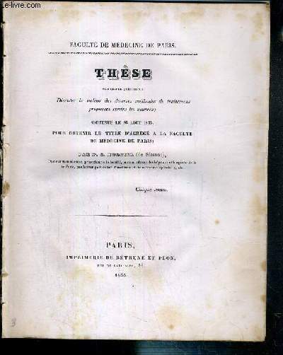 DISCUTER LA VALEUR DES DIVERSES METHODES DE TRAITEMENT PROPOSEES CONTRE LES VARICES - THESE SOUTENUE LE 26 AOUT 1835 - POUR OBTENIR LE TITRE D'AGREGE A LA FACULTE DE MEDECINE DE PARIS - FACULTE DE MEDECINE DE PARIS.