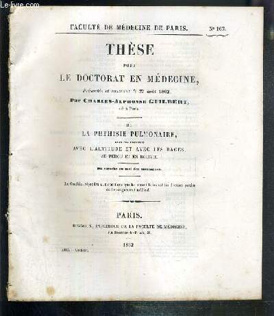 LA PHTHISIE PULMONAIRE, DANS SES RAPPORTS AVEC L'ALTITUDE ET AVEC LES RACES, AU PEROU ET EN BOLIVIE - DU SOROCHE OU MAL DES MONTAGNES - THESE POUR LE DOCTORAT DE MEDECINE PRESENTEE ET SOUTENUE LE 27 AOUT 1962 - FACULTE DE MEDECINE DE PARIS - N162.