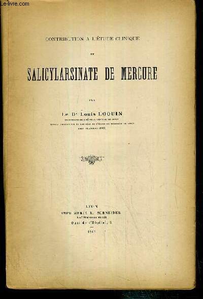 CONTRIBUTION A L'ETUDE CLINIQUE DU SALICYLARSINATE DE MERCURE - ENVOI DE L'AUTEUR