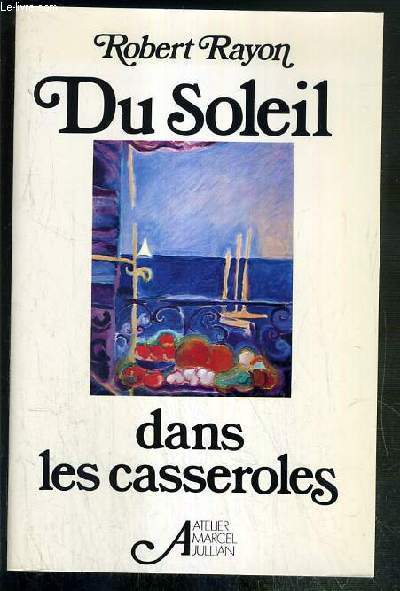 DU SOLEIL DANS LES CASSEROLES - ENVOI DE L'AUTEUR