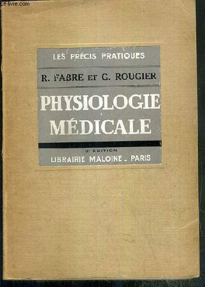 PHYSIOLOGIE MEDICALE / COLLECTION LES PRECIS PRATIQUES - 3eme EDITION.
