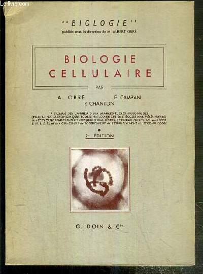 BIOLOGIE CELLULAIRE - A L'USAGE DES CANDIDATS AUX GRANDES ECOLES BIOLOGIQUES.. - 2e EDITION