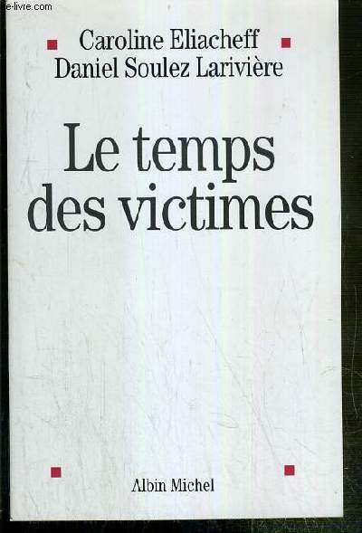 LE TEMPS DES VICTIMES