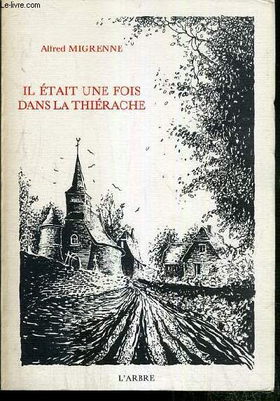 IL ETAIT UNE FOIS DANS LA THIERACHE (LEGENDES)