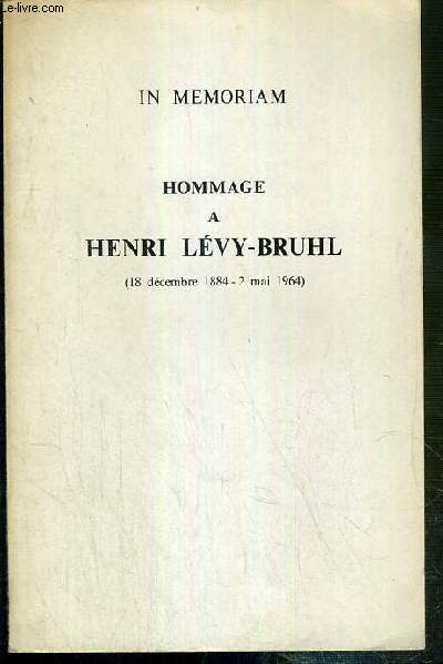 HOMMAGE A HENRI LEVY-BRUHL (18 DECEMBRE 1884 - 2 MAI 1964) - IN MEMORIAM
