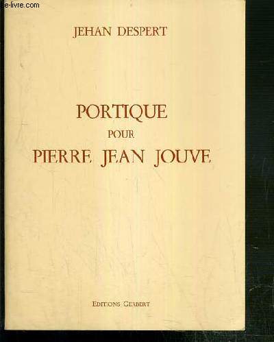 PORTIQUE POUR PIERRE JEAN JOUVE - POEMES - ENVOI DE L'AUTEUR.