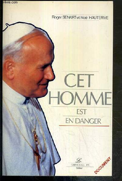 CET HOMME EST EN DANGER/ DOCUMENT