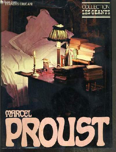 MARCEL PROUST / COLLECTION LES GEANTS - CREATION E. ORLANDI.