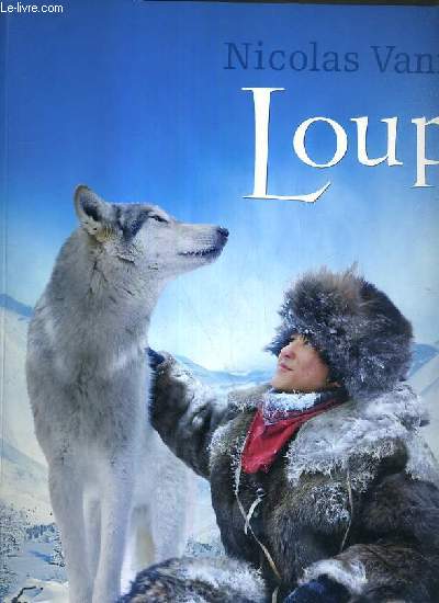 PLAQUETTE DE FILM - LOUP - un film de Nicolas Vannier en collaboration de Marie Rouvillois.