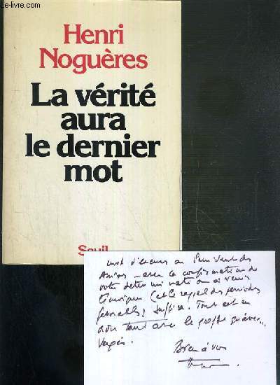 LA VERITE AURA LE DERNIER MOT - ENVOI DE L'AUTEUR.
