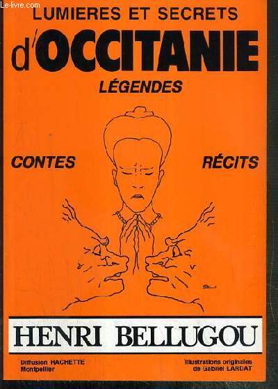 LUMIERES ET SECRETS D'OCCITANIE - CONTES - LEGENDES - RECITS - ENVOI DE L'AUTEUR