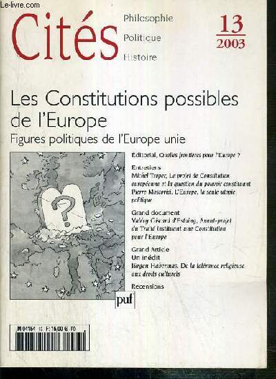 LA CONSTITUTIONS POSSIBLES DE L'EUROPE - FIGURES POLITIQUES DE L'EUROPE UNIE / CITES N13 - 2003 - ce que 