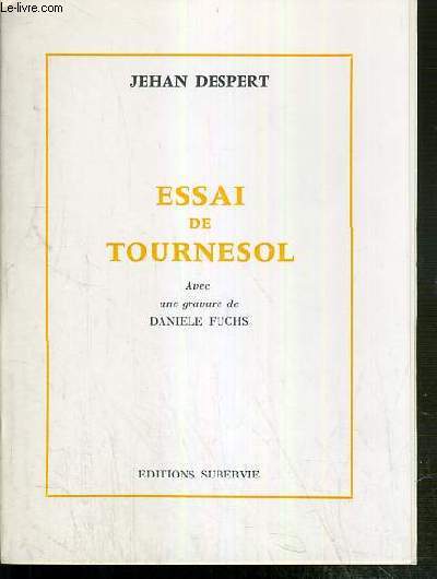 ESSAI DE TOURNESOL - EXEMPLAIRE N28 / 100 - EDITION ORIGINALE - ENVOI DE L'AUTEUR