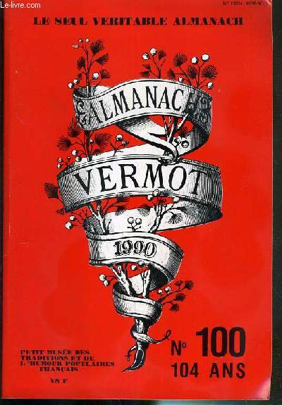ALMANACH VERMOT 1990 - N100 - 104 ANS - LE SEUL VERITABLE ALMANACH